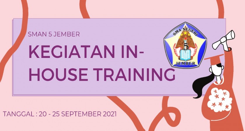 KEGIATAN IN-HOUSE TRAINING SMAN 5 JEMBER