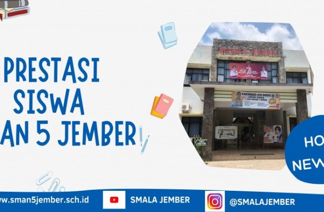 PRESTASI SISWA SMAN 5 JEMBER