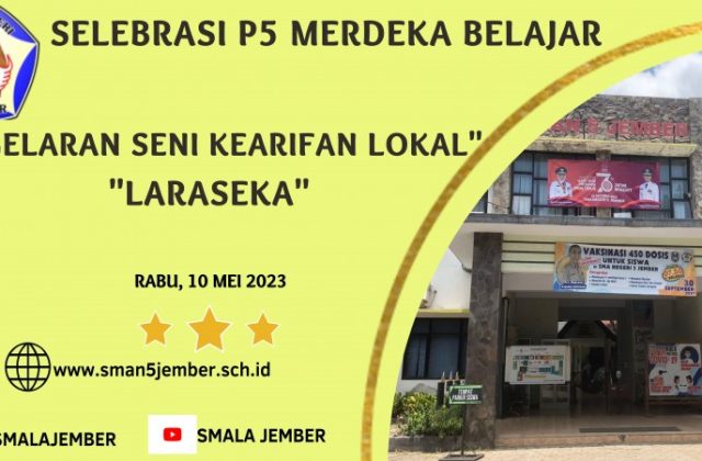 SELEBRASI SISWA KELAS X KURIKULUM MERDEKA SMAN 5 JEMBER 2023