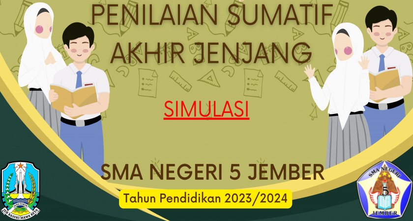 SIMULASI PSAJ SMAN 5 JEMBER SENIN 26 FEBRUARI 2024