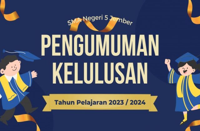 PENGUMUMAN KELULUSAN KELAS XII SMA NEGERI 5 JEMBER