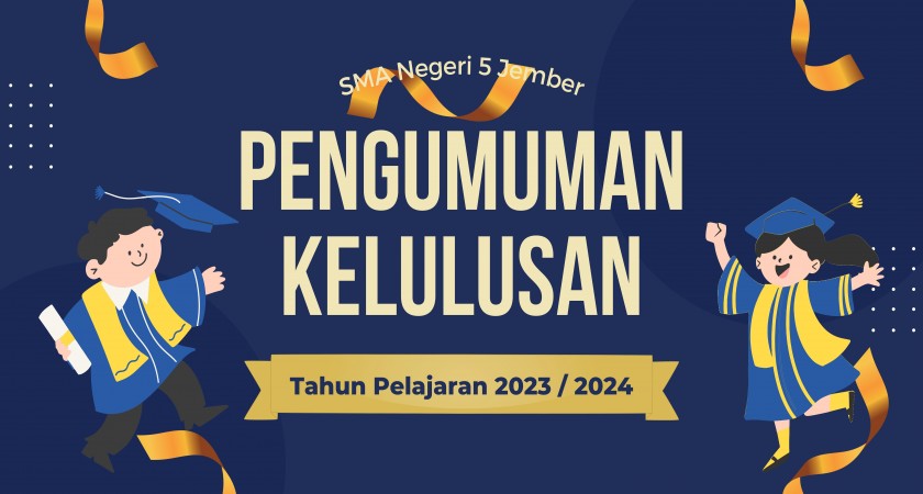 PENGUMUMAN KELULUSAN KELAS XII SMA NEGERI 5 JEMBER