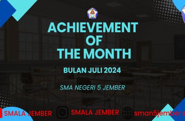 ACHIEVEMENT JULI 2024 SMA NEGERI 5 JEMBER