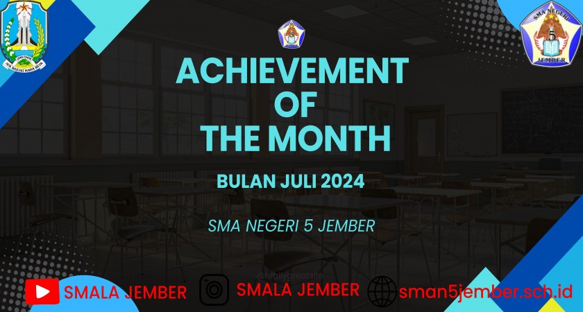 ACHIEVEMENT JULI 2024 SMA NEGERI 5 JEMBER