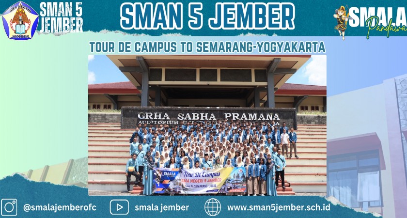 SMAN 5 JEMBER “TOUR DE CAMPUS SEMARANG – YOGYAKARTA”