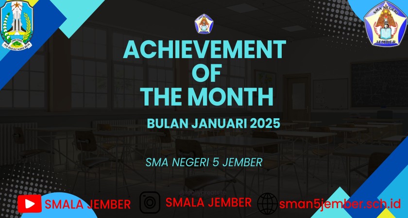 ACHIEVEMENT JANUARI 2025 SMA NEGERI 5 JEMBER