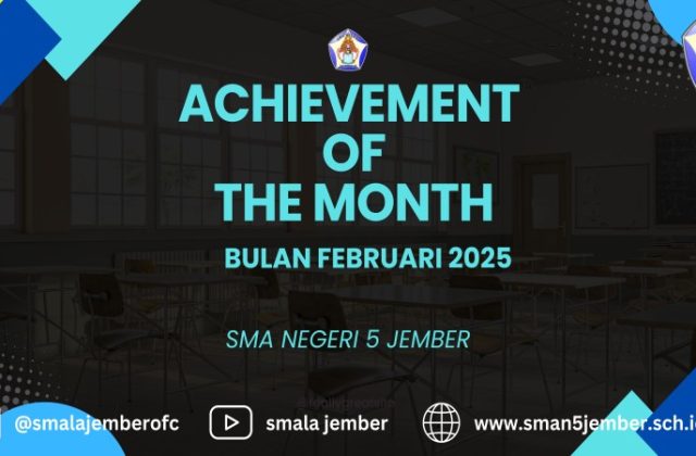 ACHIEVEMENT SISWA BULAN FEBRUARI 2025 SMA NEGERI 5 JEMBER