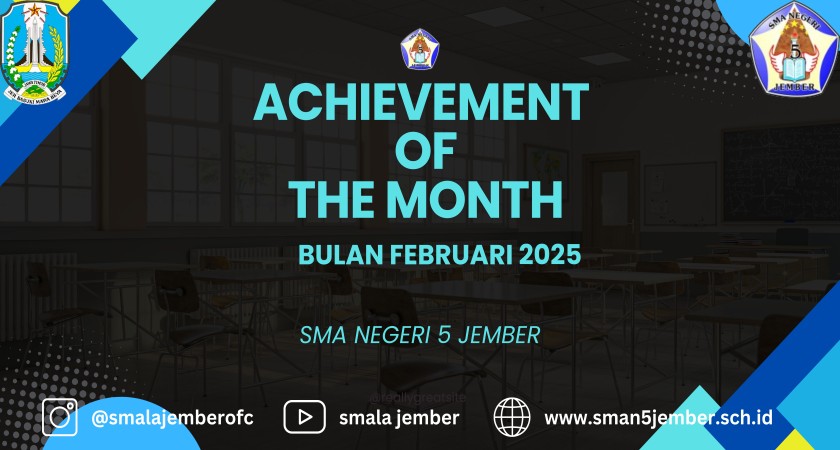 ACHIEVEMENT SISWA BULAN FEBRUARI 2025 SMA NEGERI 5 JEMBER