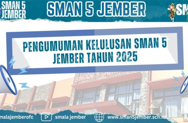 PENGUMUMAN KELULUSAN SISWA SMAN 5 JEMBER