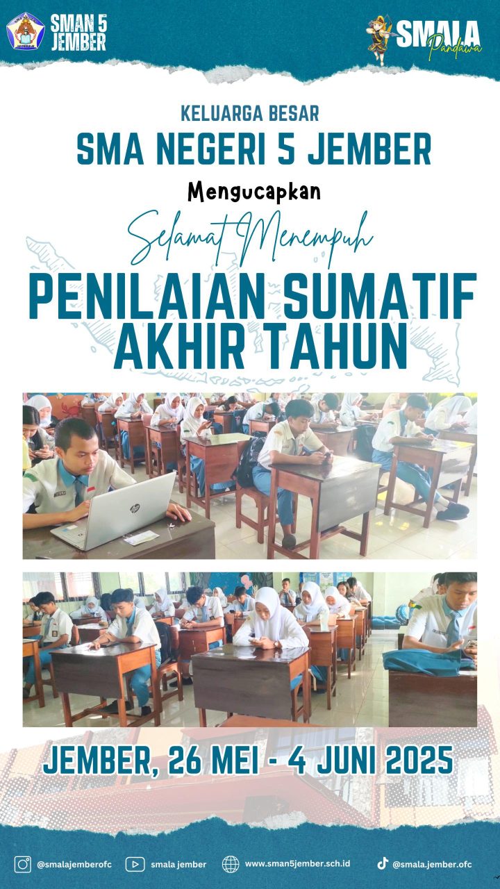PENILAIAN SUMATIF AKHIR TAHUN SMAN 5 JEMBER