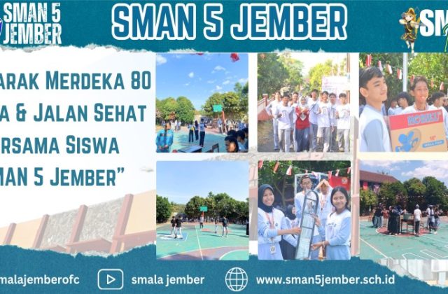 “Semarak Merdeka 80: Lomba & Jalan Sehat Bersama Siswa SMAN 5 Jember”