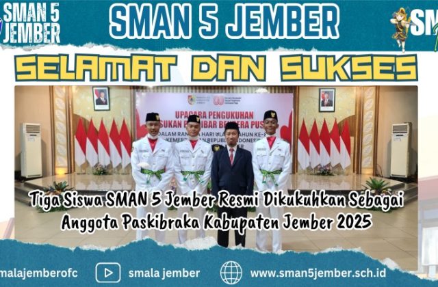 Tiga Siswa SMAN 5 Jember Resmi Dikukuhkan Sebagai Anggota Paskibraka Kabupaten Jember 2025