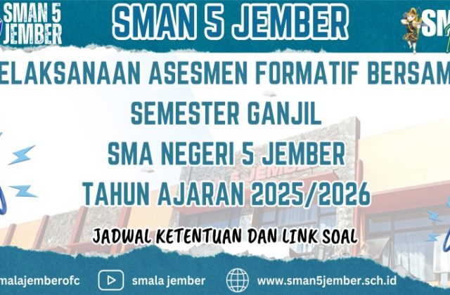 JADWAL PELAKSANAAN ASESMEN FORMATIF BERSAMA SEMESTER GANJIL SMA NEGERI 5 JEMBER
