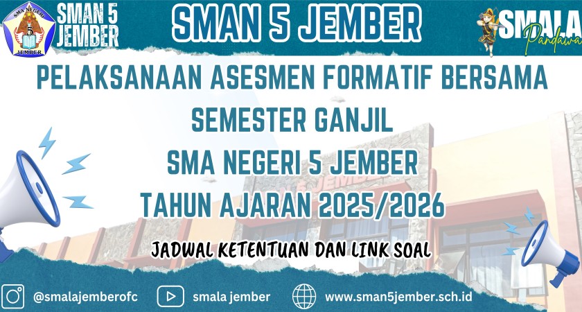 JADWAL PELAKSANAAN ASESMEN FORMATIF BERSAMA SEMESTER GANJIL SMA NEGERI 5 JEMBER