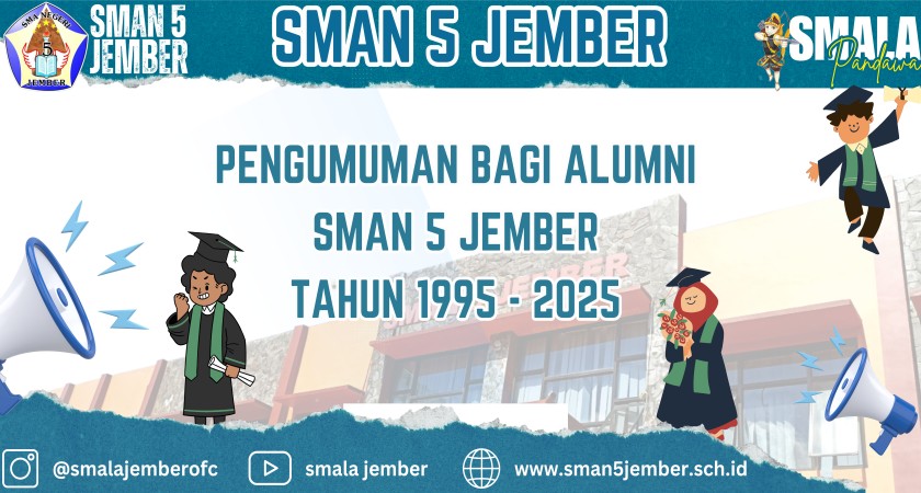 PENGUMUMAN BAGI ALUMNI SMAN 5 JEMBER TAHUN 1995-2025