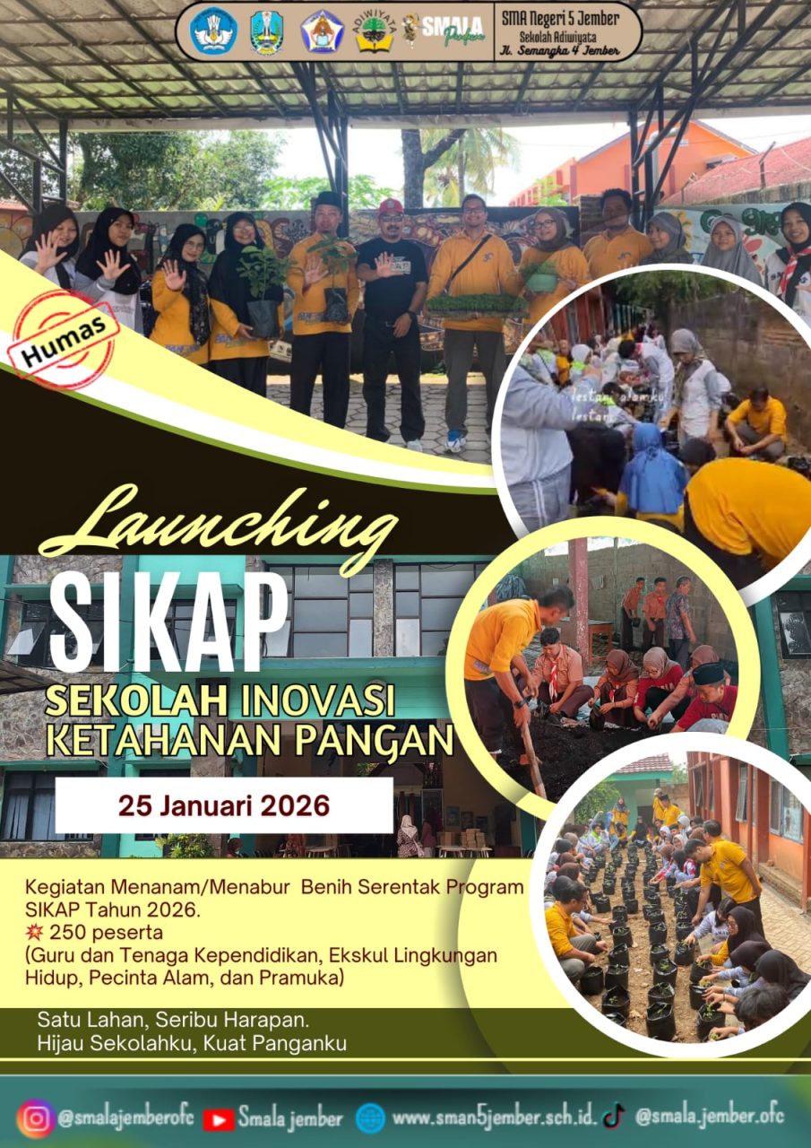SEKOLAH INOVASI KETAHANAN PANGAN (SIKAP) SMAN 5 JEMBER