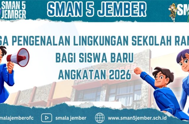 ✨MASA PENGENALAN LINGKUNGAN SEKOLAH RAMAH SMAN 5 JEMBER✨